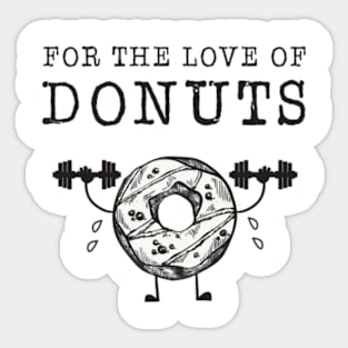 For the love of Donuts, Weight Lifting for Donut Lovers Sticker